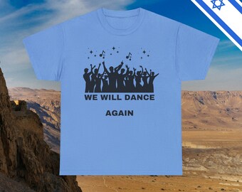 We Will Dance Again Tees  - Israeli Jewish Judaism - Premium Unisex Heavy Cotton T-shirt - by Far Out Prints & Co.