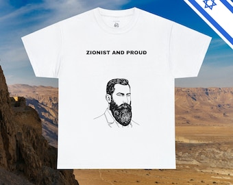 Zionist and Proud Herzl - Judaism Jewish Judaica Israel Israeli | Premium Unisex Heavy Cotton T-shirt | by Far Out Prints & Co