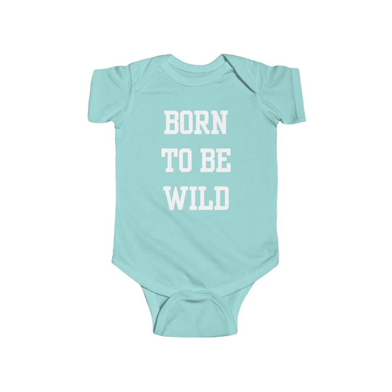 Born To Be Wild Infant Fine Jersey Bodysuit Funny Quote Gifts Newborn Baby Shower Presents First Birthday zdjęcie 3