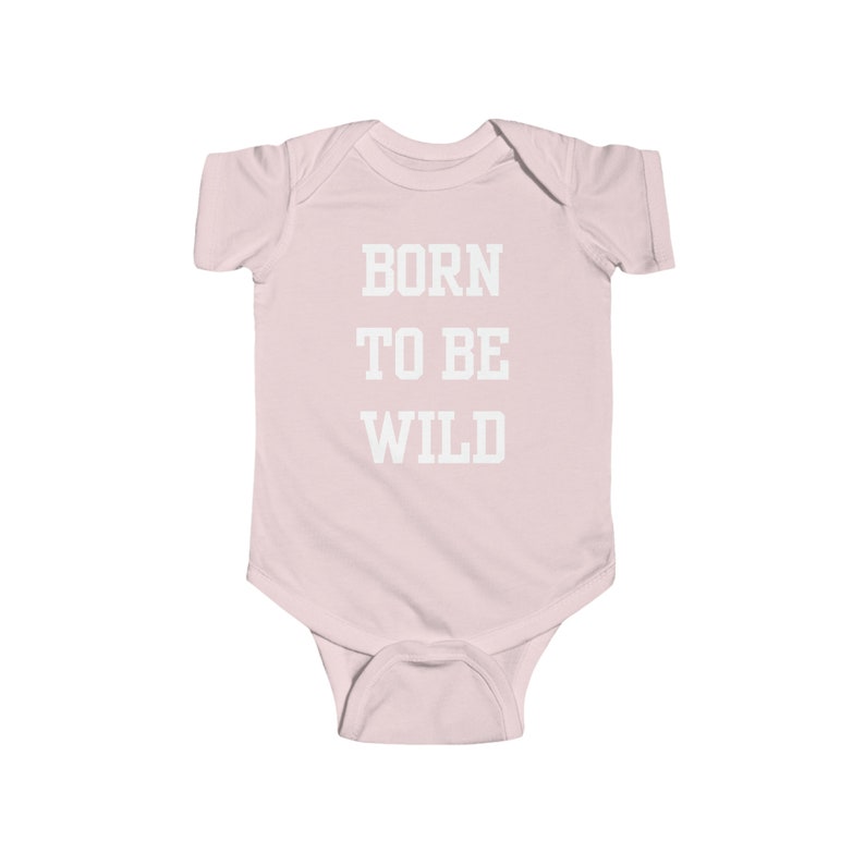 Born To Be Wild Infant Fine Jersey Bodysuit Funny Quote Gifts Newborn Baby Shower Presents First Birthday zdjęcie 2