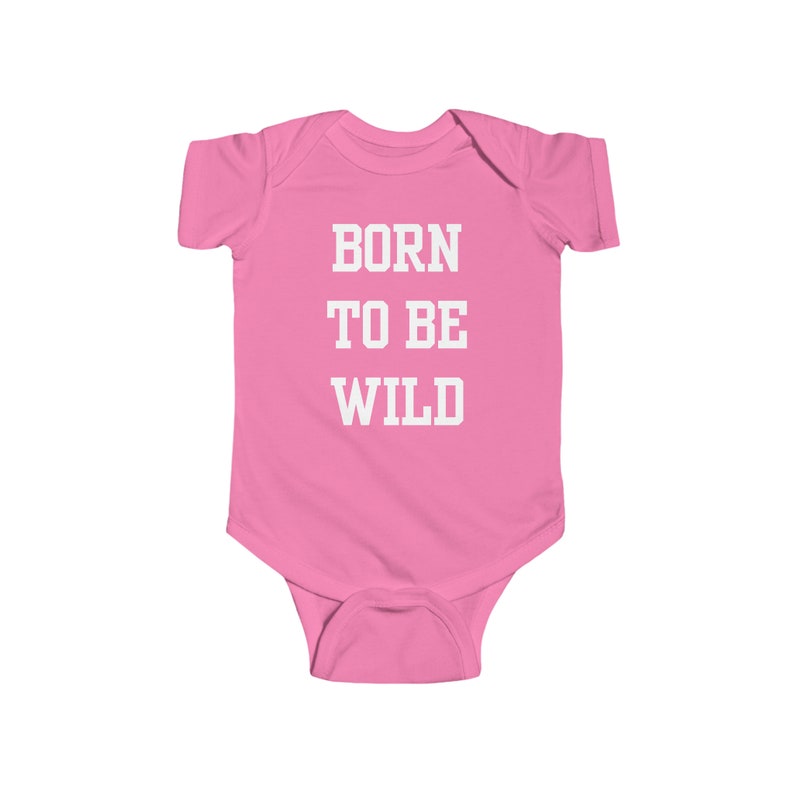 Born To Be Wild Infant Fine Jersey Bodysuit Funny Quote Gifts Newborn Baby Shower Presents First Birthday zdjęcie 6