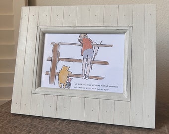 Winnie the Pooh Print / “We didn’t realize we were making memories, we knew we were just having fun” - A.A. Milne