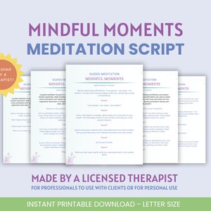 May include: Printable guided meditation script for mindful moments, created by a therapist. The script is designed for use with clients or for personal use. The script is letter size and has a purple and pink color scheme.