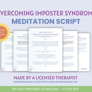 May include: A printable meditation script for overcoming imposter syndrome, created by a licensed therapist. The script includes affirmations and guided meditation instructions. The document is labeled "Made by a Licensed Therapist" and "Instant Printable Download - Letter Size".
