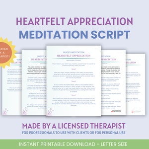 May include: Printable guided meditation script for heart-felt appreciation, created by a therapist. The script includes instructions for practicing gratitude and mindfulness.