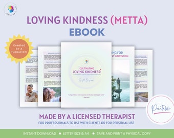 Cultivating Loving Kindness Meditation Ebook: comprehensive guide to Metta, compassion self-compassion meditation mindfulness mental health