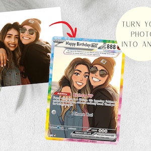 May include: A custom trading card featuring an anime-style illustration of two people based on an original photograph. The card displays the text Happy Birthday EX, HP 888, Birthday VIP, and I Choose You, with a colorful border and game stats.