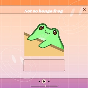 May include: A green frog with brown eyes and a small smile is peeking out from behind a light brown surface. The frog is in a computer window with the title "Not so bongo frog".
