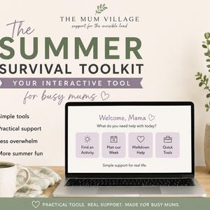 May include: A laptop displaying The Summer Survival Toolkit interface with icons for activity planning, weekly scheduling, and support. The screen reads Welcome, Mama and features a menu with four purple squares. Text above includes The Summer Survival Toolkit.