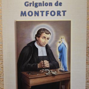 Biography of Saint Louis Grignon de Montfort