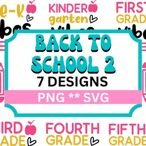 Puede incluir: De vuelta a la escuela 2 - 7 diseños PNG & SVG. Un diseño gráfico colorido con el texto "De vuelta a la escuela 2" en turquesa y negro. El texto "7 diseños" está en negro. El texto "PNG ** SVG" está en negro. El gráfico también incluye imágenes de manzanas, lápices y corazones.