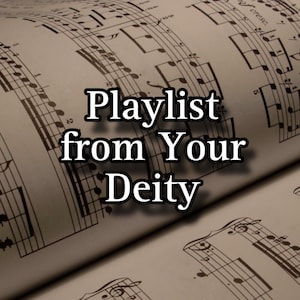 Könnte beinhalten: Eine Nahaufnahme eines Notenblattes mit dem aufgedruckten Text "Playlist from Your Deity".
