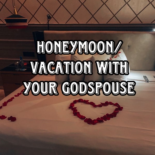 Honeymoon/Vacation with Your Godspouse