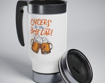 Dad trave mug, Stainless Steel Travel Mug with Handle, 14oz, Cheers to the Best Dad. Gift for any Dad. Father's Day gift or Dad's birthday