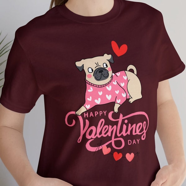Valentine Pug Unisex Jersey Short Sleeve Tee, Valentine's Day shirt, Gift for the love in your life. Gift for pug Mom. Pug dog breed t-shirt