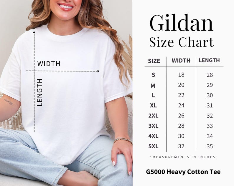 May include: A white Gildan G5000 Heavy Cotton Tee, with a size chart showing measurements in inches. The chart lists sizes S to 5XL, with corresponding widths and lengths. The image also shows a person wearing the tee.