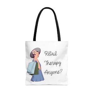 Retail Therapy Anyone? Cute and fun Tote Bag, funny all purpose tote, Reusable shopping tote bag. Shopaholic gift