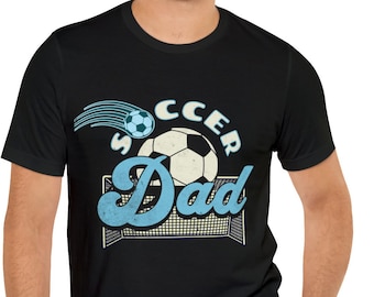 Soccer Dad shirt, Unisex Jersey Short Sleeve Tee, football shirt