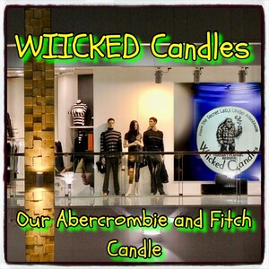 Abercrombie and Fitch Fragrance, Need we Say More!  In Gourmet Organic Candles...