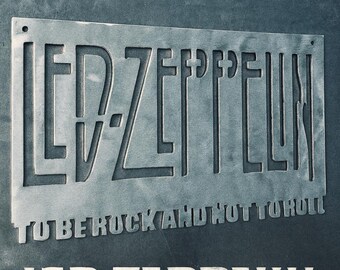 Rock-N-Roll Sign, To Be Rock And Not To Roll, AlienMetalThings pays tribute to The Rock Gods LedZeppelin with an industrial edge in Aluminum