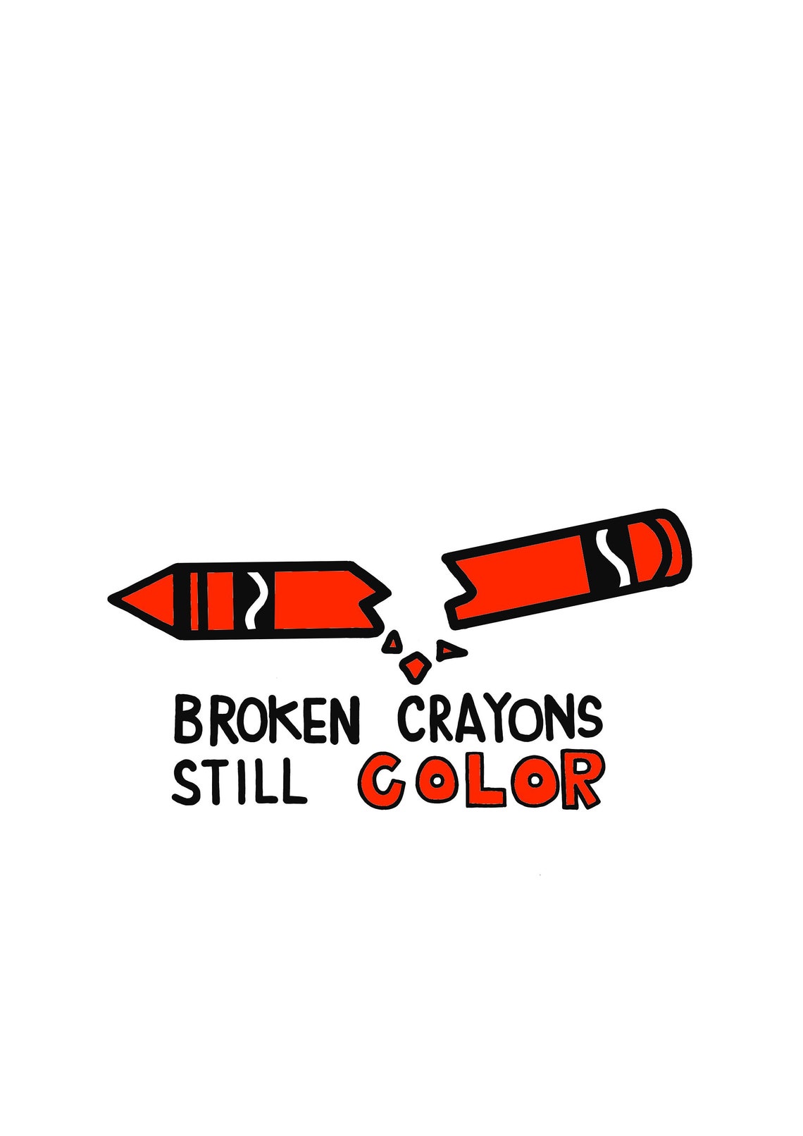 Hand Drawn broken Crayons Still Color Quote Available In Etsy