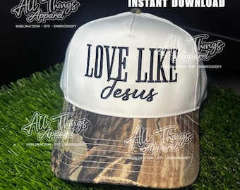 Love Like Jesus cap Embroidery file