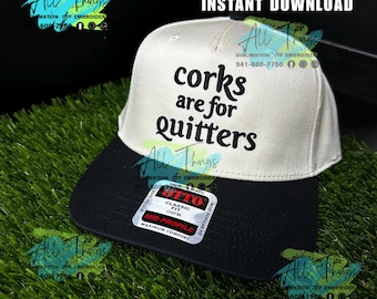 Corks are for Quitters embroidery hat file