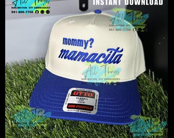 Mommy, Mamacita - island villa embroidery hat file