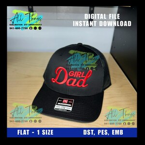 May include: Black baseball cap with the words "Girl Dad" embroidered in red. The cap has a mesh back and a curved brim. The text "Digital File Instant Download" is above the cap.