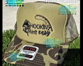 Hookin aint easy embroidery file for hat