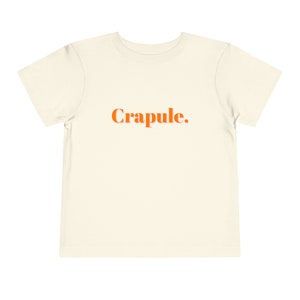Toddler T-shirt Crapule, Fun Kids T-shirt, Fun Gift For Kids, French Gifts, Bilingual Baby, Francophone, Cadeau Pour Un Enfant Français