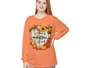 Dankbarkeit Langarm T-Shirt, dankbares Shirt, inspirierendes T-Shirt, Erntedankgeschenk, Herbstkleidung