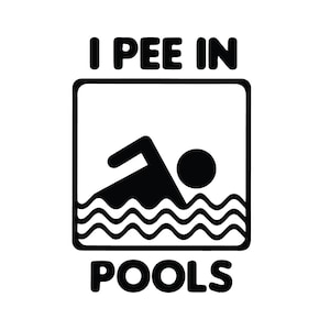 Puede incluir: Ilustración en blanco y negro de una persona nadando en una piscina con el texto "I PEE IN POOLS" sobre la imagen.