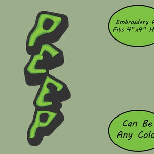 May include: Green embroidery file of the word "PEEP" in a stylized font. The file fits a 4x4 inch hoop and can be customized to any color.