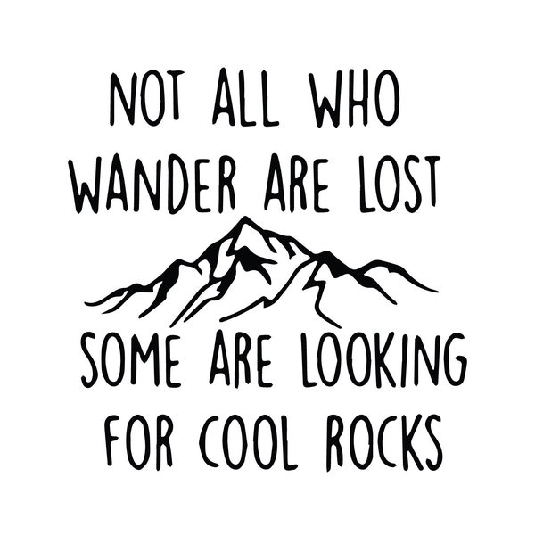 Not all who wander are lost funny SVG File Instant Download