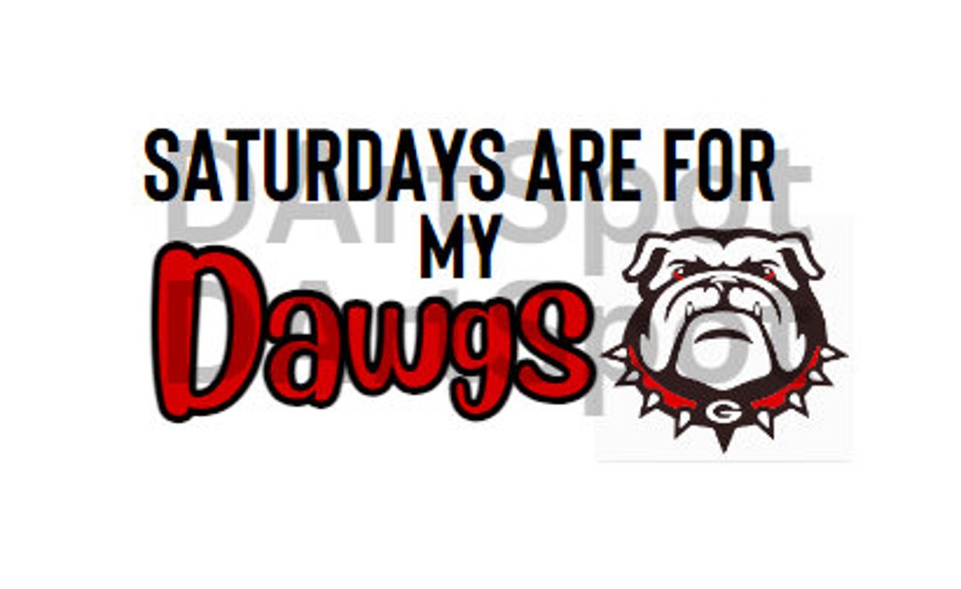 Saturdays Are for My Dawgs SVG, PNG & JPG Etsy