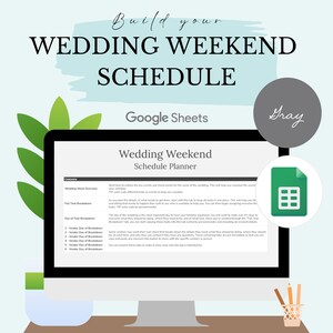 May include: A computer screen displaying a Google Sheets spreadsheet titled "Wedding Weekend Schedule Planner". The spreadsheet is a template for planning a wedding weekend, with sections for a wedding weekend overview, full task breakdown, and day of task breakdown. The spreadsheet is in a gray color scheme.