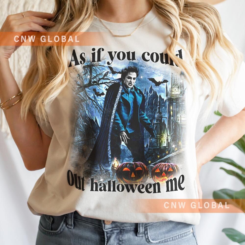 Edward Cullen Funny Movie Shirt as If You Could Out Halloween Etsy