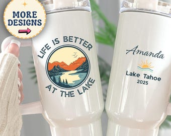Vaso personalizado "Lake Life" de 40 oz, "La vida es mejor en el lago", vaso familiar personalizado, recuerdos para despedidas de soltera en el lago.