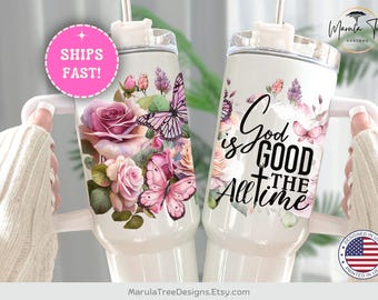 Christian Tumbler 40oz, Faith Tumbler, Gift for Christian Women, Bible Verses Tumbler, Scripture Tumbler, God is good all the time Tumbler