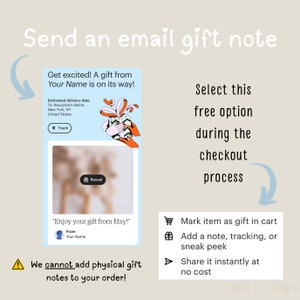May include: A graphic illustration of a gift box with a ribbon and bow. The text "Send an email gift note" is at the top of the image. The text "Get excited! A gift from Your Name is on its way!" is in a blue box. The text "Select this free option during the checkout process" is on the right side of the image. The text "We cannot add physical gift notes to your order!" is in a yellow triangle with an exclamation point. The text "Mark item as gift in cart Add a note, tracking, or sneak peek Share it instantly at no cost" is in a white box with icons.