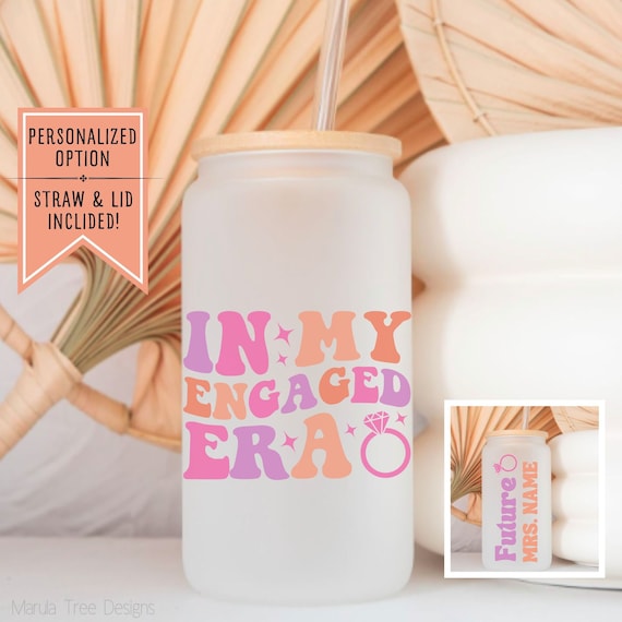 In My Engaged Era Ice Coffee Cup, Bride Glass Cup, Future Mrs Cup, Engagement Cup, Future Mrs Gift, Custom Mrs Glass Cup, Soon to be Glass
