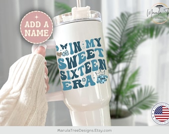 Sweet Sixteen Tumbler 40oz with handle, In My Sweet Sixteen Era Tumbler, 16th Birthday Tumbler Gift Girl, Sweet 16 Tumbler, Sweet 16 Gift