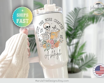 Just One More Chapter Tumbler, Book Lover Tumbler 40oz with handle, Reader Gift, Book Club Gifts, Reader Gift, Funny Bookish Gift for author