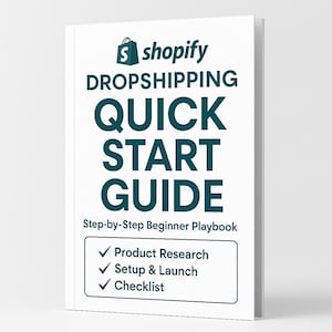 May include: A white book with the title "Shopify Dropshipping Quick Start Guide" in teal lettering. The cover includes the Shopify logo. The book's subtitle is "Step-by-Step Beginner Playbook" and lists product research, setup, launch, and a checklist.