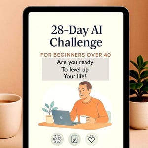Peut inclure: L'écran d'une tablette affichant un graphique d'une personne utilisant un ordinateur portable avec le texte "Défi IA de 28 jours pour les débutants de plus de 40 ans. Êtes-vous prêt à améliorer votre vie ?" Le graphique comprend également des icônes d'un cerveau, d'une coche et d'un cœur.