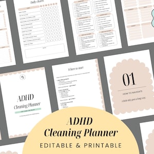 May include: A selection of printable planner pages in beige and white. The pages feature cleaning schedules, daily chore lists, and navigation guides. The title "ADHD Cleaning Planner" is displayed, with the text "Editable & Printable". The planner has 98 pages.