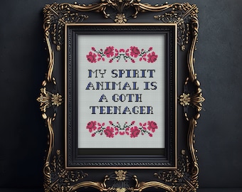 My spirit animal is a goth teenager cross stitch pattern