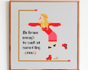 Be brave enough to suck at something new cross stitch pattern