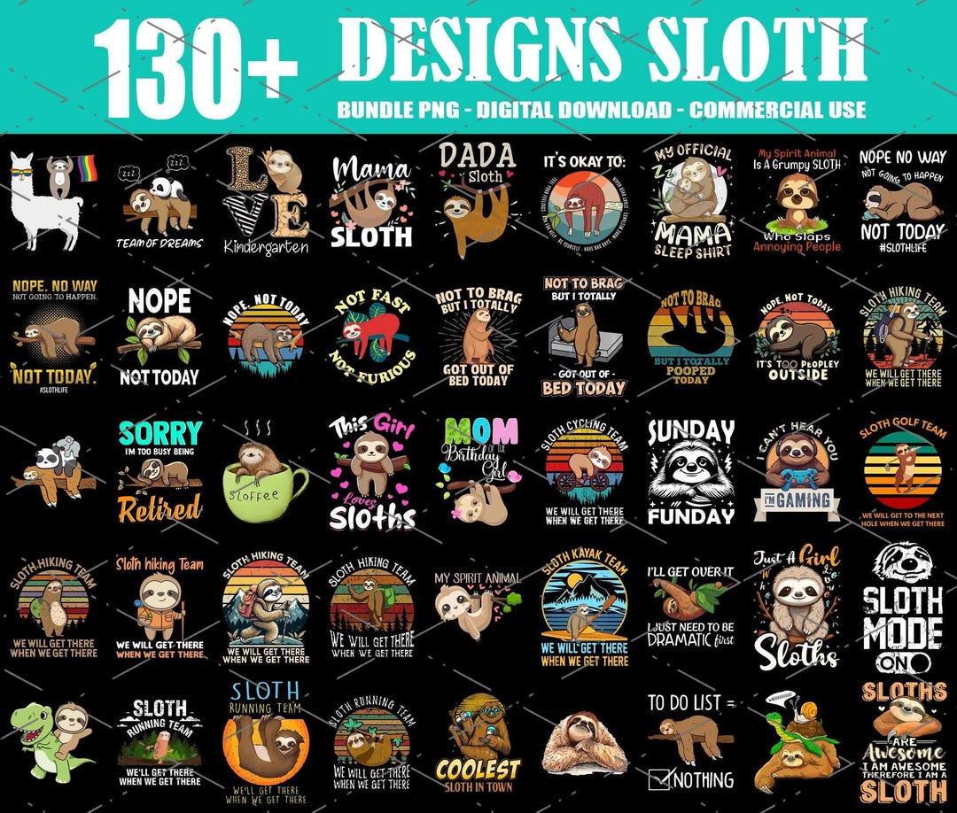 130+ Designs Sloth Bundle Png, Sloth Quotes Png, Funny Sloth Png, Sloth ...